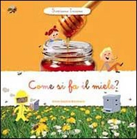 Come si fa il miele? Scopriamo insieme - Librerie.coop
