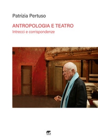 Antropologia e teatro. Intrecci e corrispondenze: Turner e Turnbull, Schechner, Barba e Brook - Librerie.coop Antropologia e teatro. Intrecci e corrispondenze: Turner e Turnbull, Schechner, Barba e Brook - Librerie.coop