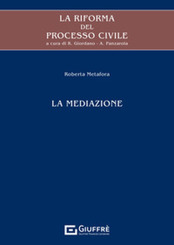 La riforma del processo civile. La mediazione - Librerie.coop La riforma del processo civile. La mediazione - Librerie.coop