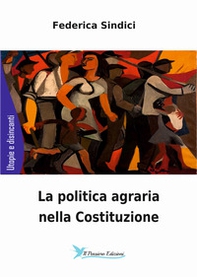 La politica agraria nella Costituzione - Librerie.coop