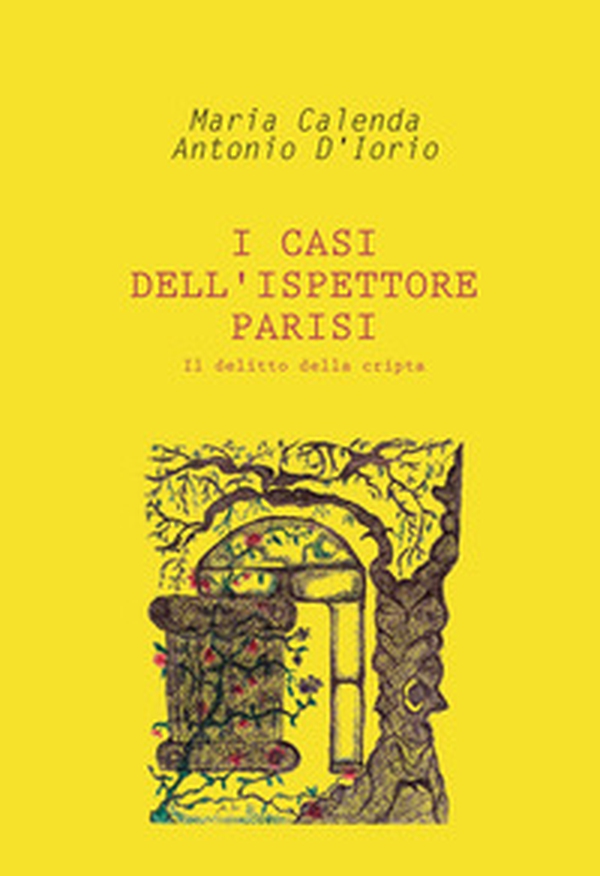 Il delitto della cripta. I casi dell'ispettore Parisi - Librerie.coop Il delitto della cripta. I casi dell'ispettore Parisi - Librerie.coop