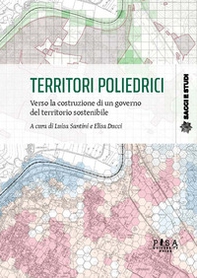 Territori poliedrici. Verso la costruzione di un governo del territorio sostenibile - Librerie.coop Territori poliedrici. Verso la costruzione di un governo del territorio sostenibile - Librerie.coop