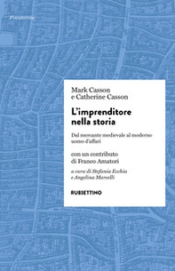 L'imprenditore nella storia. Dal mercante medievale al moderno uomo d'affari - Librerie.coop