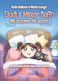 Elodì & Mister Baffo. Alla scoperta del mondo - Librerie.coop