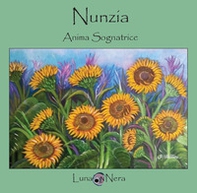 Nunzia, Anima Sognatrice - Librerie.coop Nunzia, Anima Sognatrice - Librerie.coop