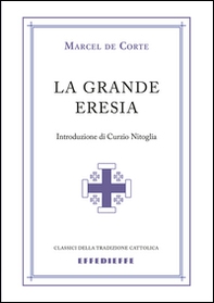 La grande eresia - Librerie.coop
