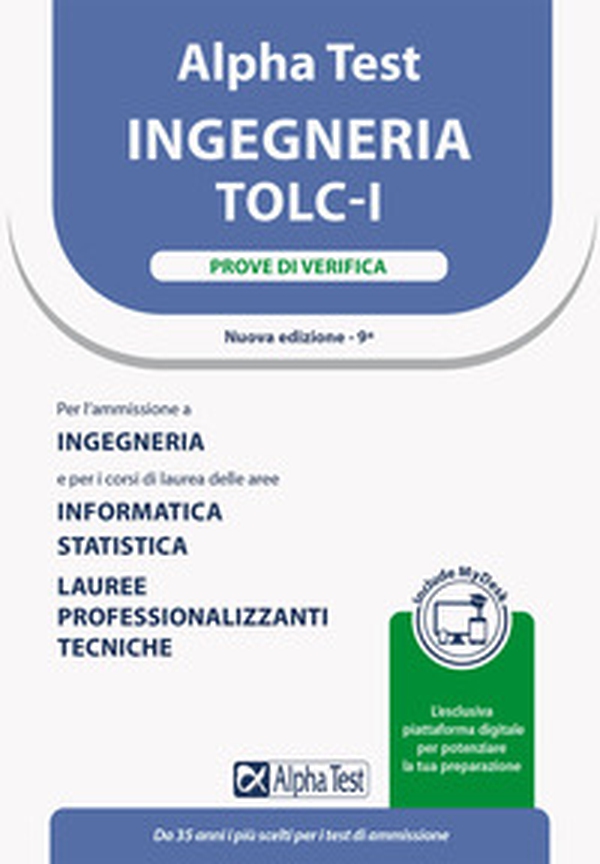 Alpha Test. Ingegneria. TOLC-I. Prove di verifica - Librerie.coop Alpha Test. Ingegneria. TOLC-I. Prove di verifica - Librerie.coop