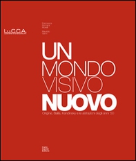 Un mondo visivo nuovo. Origine, Balla, Kandinsky e le astrazioni degli anni '50. Ediz. italiana e inglese - Librerie.coop