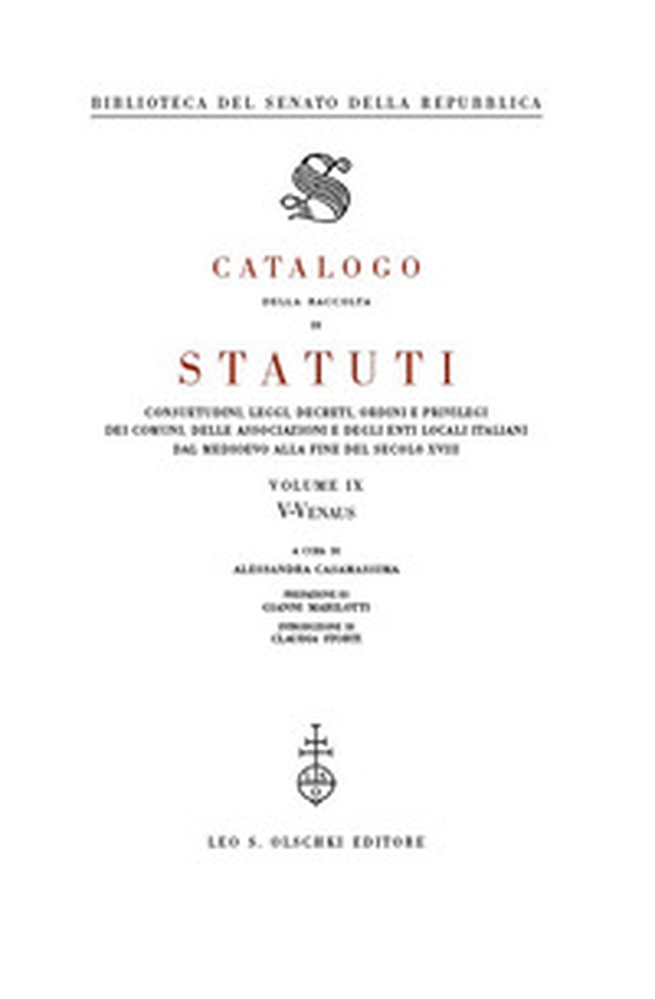 Catalogo della raccolta di statuti, consuetudini, leggi, decreti, ordini e privilegi dei comuni, delle associazioni e degli enti locali italiani dal Medioevo... - Vol. 9 - Librerie.coop Catalogo della raccolta di statuti, consuetudini, leggi, decreti, ordini e privilegi dei comuni, delle associazioni e degli enti locali italiani dal Medioevo... - Vol. 9 - Librerie.coop