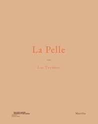 Luc Tuymans. La pelle. Catalogo della mostra (Venezia, 24 marzo 2019-6 gennaio 2020). Ediz. italiana, inglese e francese - Librerie.coop