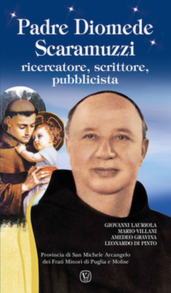 Padre Diomede Scaramuzzi. Ricercatore, scrittore, pubblicista - Librerie.coop