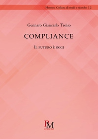 Compliance. Il futuro è oggi - Librerie.coop Compliance. Il futuro è oggi - Librerie.coop