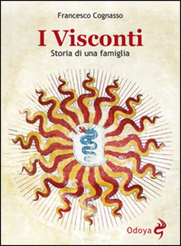 I Visconti. Storia di una famiglia - Librerie.coop I Visconti. Storia di una famiglia - Librerie.coop
