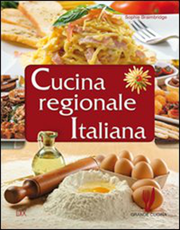 Cucina regionale italiana - Librerie.coop Cucina regionale italiana - Librerie.coop