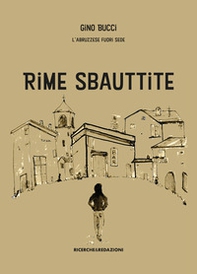 Rime sbauttite. Testo abruzzese - Librerie.coop