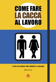 Come fare la cacca al lavoro - Librerie.coop Come fare la cacca al lavoro - Librerie.coop