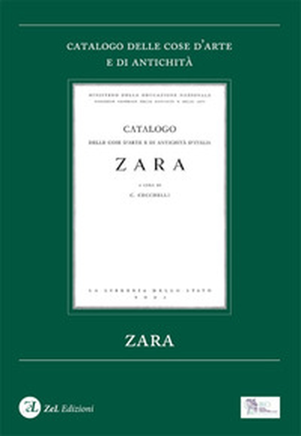 Zara. Catalogo delle cose d'arte e di antichità - Librerie.coop Zara. Catalogo delle cose d'arte e di antichità - Librerie.coop