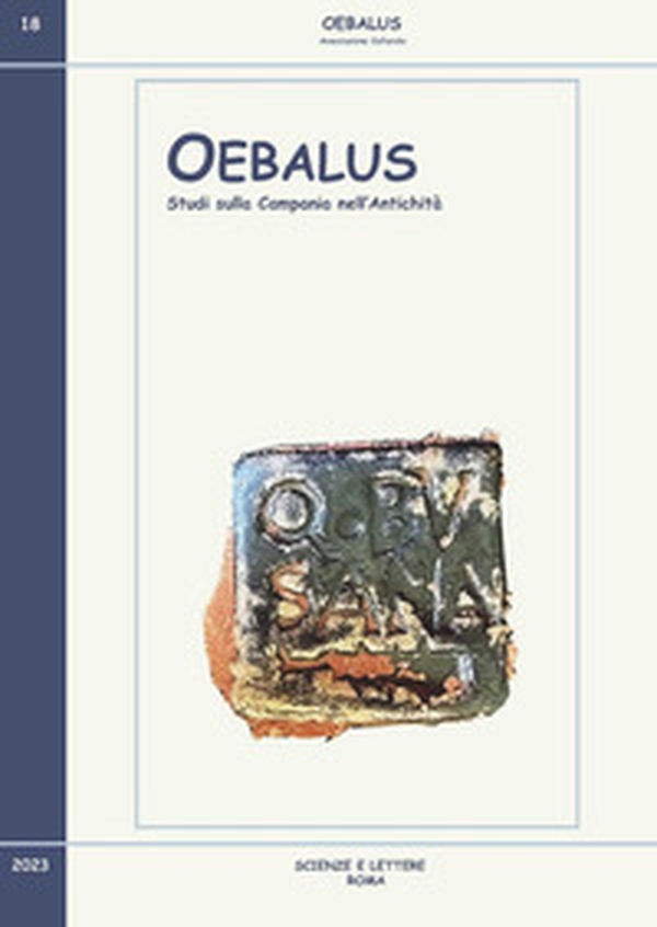 Oebalus. Studi sulla Campania nell'antichità - Vol. 18 - Librerie.coop Oebalus. Studi sulla Campania nell'antichità - Vol. 18 - Librerie.coop
