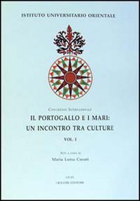 Il Portogallo e i mari: un incontro tra culture. Atti del Congresso internazionale (Napoli 1997) - Librerie.coop