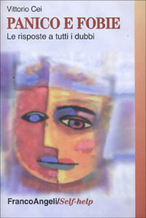 Panico e fobie. Le risposte a tutti i dubbi - Librerie.coop