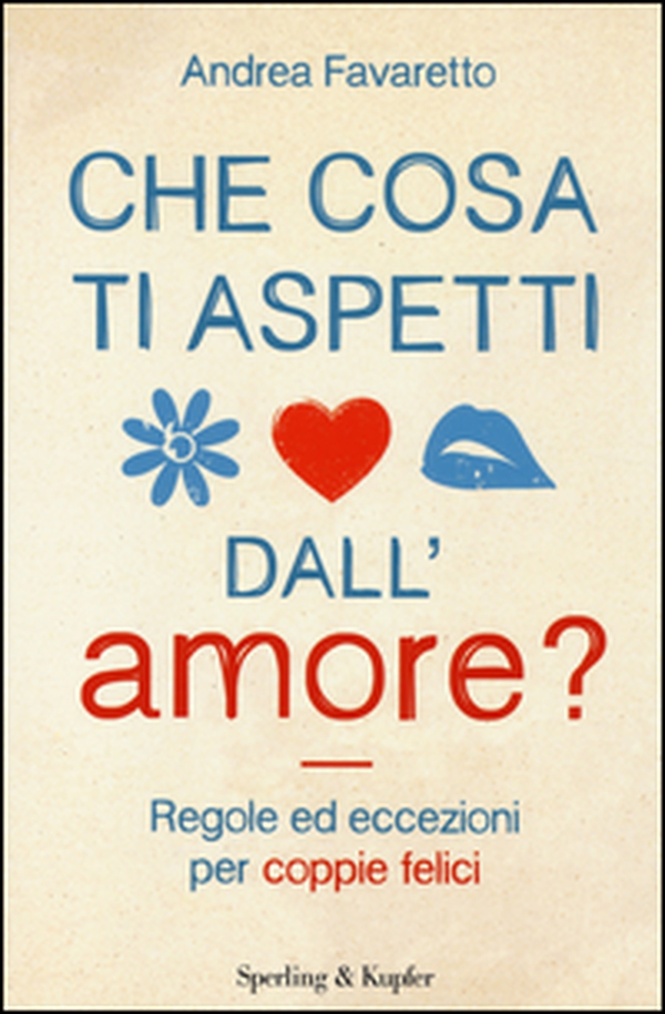 Che cosa ti aspetti dall'amore? - Librerie.coop Che cosa ti aspetti dall'amore? - Librerie.coop