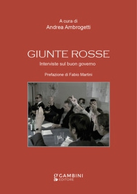 Giunte rosse. Interviste sul buon governo - Librerie.coop
