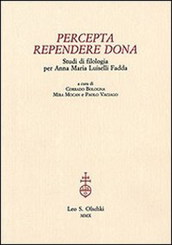 Percepta rependere dona. Studi di filologia per Anna Maria Luiselli Fadda - Librerie.coop Percepta rependere dona. Studi di filologia per Anna Maria Luiselli Fadda - Librerie.coop