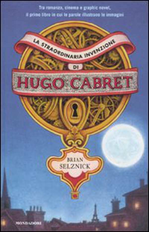 La straordinaria invenzione di Hugo Cabret - Librerie.coop La straordinaria invenzione di Hugo Cabret - Librerie.coop