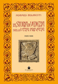 La storia di Venezia nella vita privata dalle origini alla caduta della Repubblica - Librerie.coop