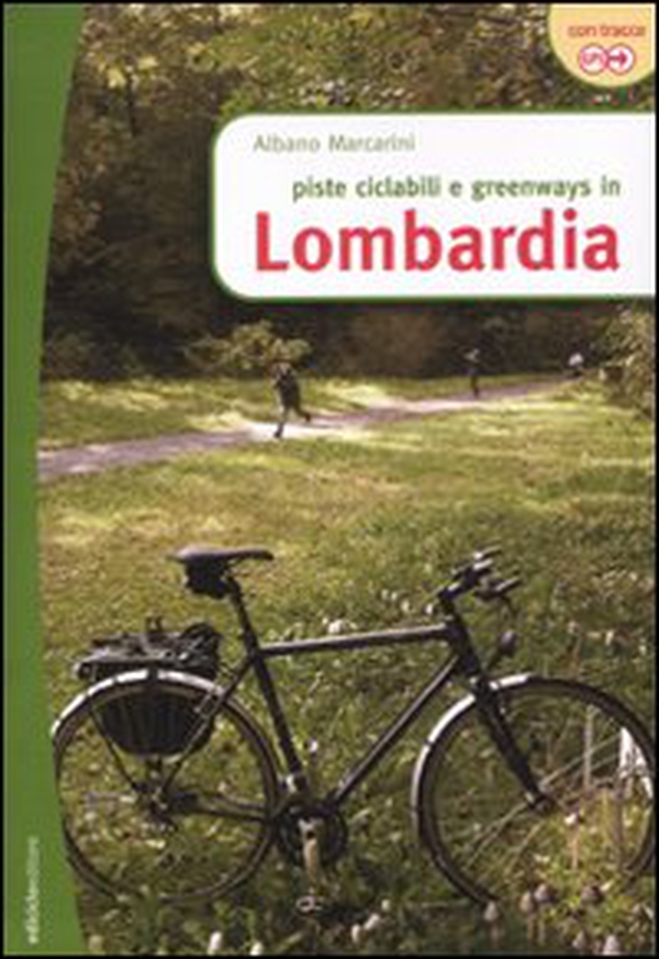 Piste ciclabili e greenways in Lombardia - Librerie.coop Piste ciclabili e greenways in Lombardia - Librerie.coop