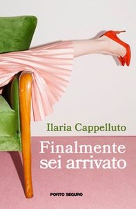 Finalmente sei arrivato - Librerie.coop Finalmente sei arrivato - Librerie.coop