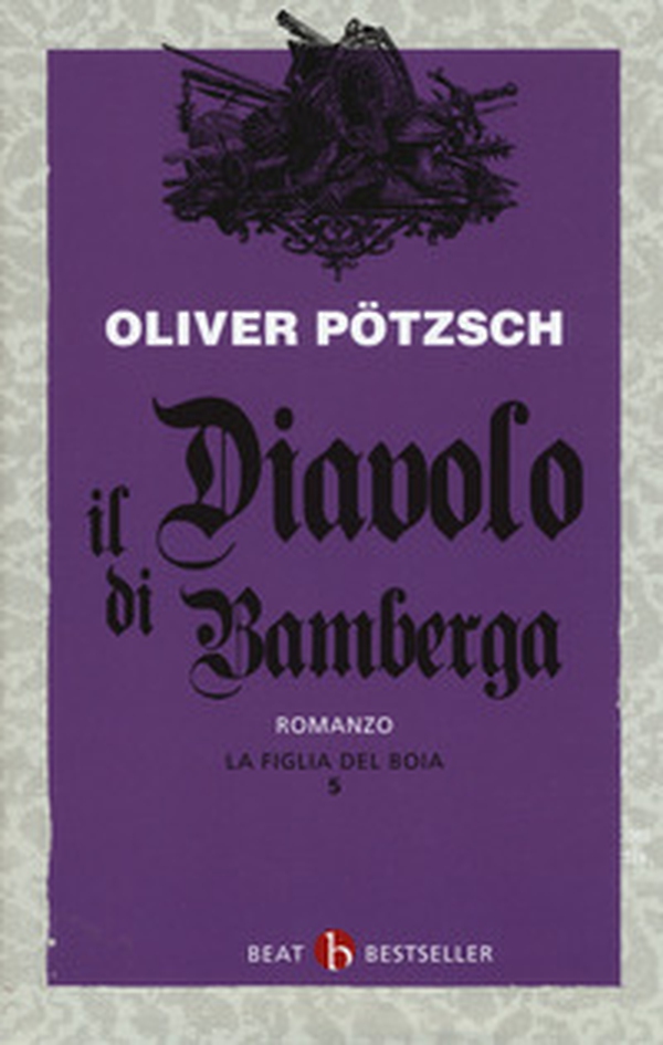 La figlia del boia. Il diavolo di Bamberga - Vol. 5 - Librerie.coop La figlia del boia. Il diavolo di Bamberga - Vol. 5 - Librerie.coop