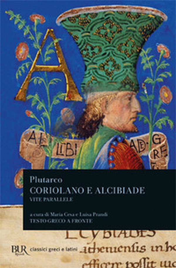 Vite parallele. Coriolano e Alcibiade - Librerie.coop Vite parallele. Coriolano e Alcibiade - Librerie.coop