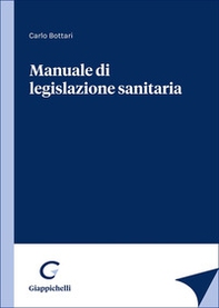 Manuale di legislazione sanitaria - Librerie.coop