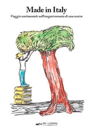 Made in Italy. Viaggio sentimentale nell'enogastronomia di casa nostra - Librerie.coop