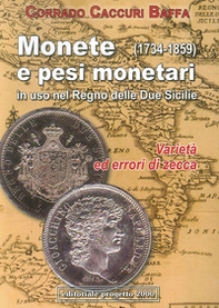 Monete e pesi monetari in uso nel Regno delle Due Sicilie (1734-1859) Varietà ed errori di zecca - Librerie.coop