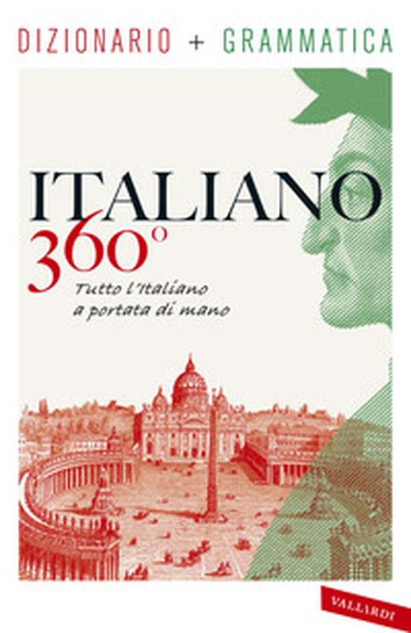 Italiano 360°. Dizionario + grammatica. Tutto l'italiano a portata di mano - Librerie.coop