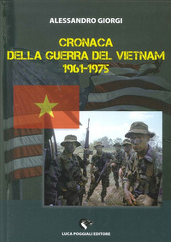 Cronaca della guerra del Vietnam 1961-1975 - Librerie.coop Cronaca della guerra del Vietnam 1961-1975 - Librerie.coop