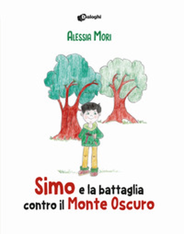 Simo e la battaglia contro il Monte Oscuro - Librerie.coop Simo e la battaglia contro il Monte Oscuro - Librerie.coop