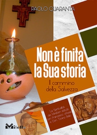 Non è finita la sua storia. Il cammino della salvezza - Librerie.coop