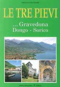 Le tre Pievi. Gravedona, Dongo, Sorico - Librerie.coop Le tre Pievi. Gravedona, Dongo, Sorico - Librerie.coop
