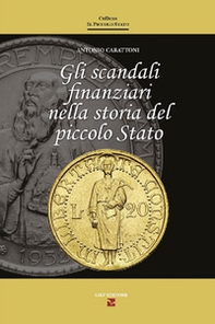 Gli scandali finanziari nella storia del piccolo stato - Librerie.coop