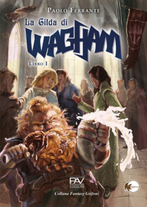 La gilda di Wagham - Vol. 1 - Librerie.coop La gilda di Wagham - Vol. 1 - Librerie.coop
