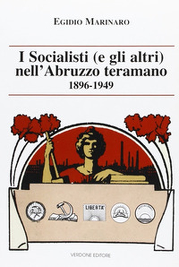 I socialisti (e gli altri) nell'Abruzzo teramano (1896-1949) - Librerie.coop I socialisti (e gli altri) nell'Abruzzo teramano (1896-1949) - Librerie.coop