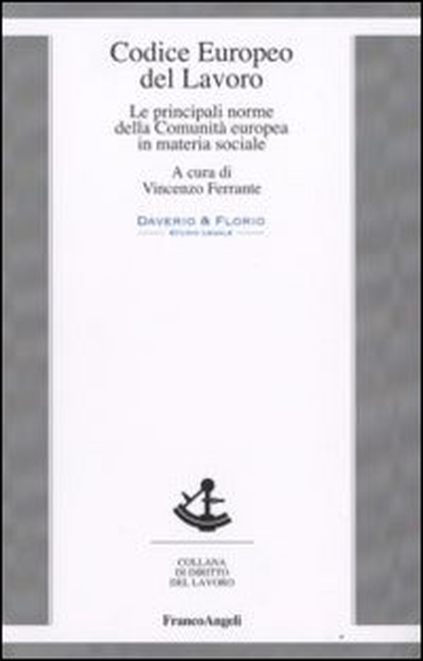 Codice europeo del lavoro. Le principali norme della Comunità europea in materia sociale - Librerie.coop Codice europeo del lavoro. Le principali norme della Comunità europea in materia sociale - Librerie.coop