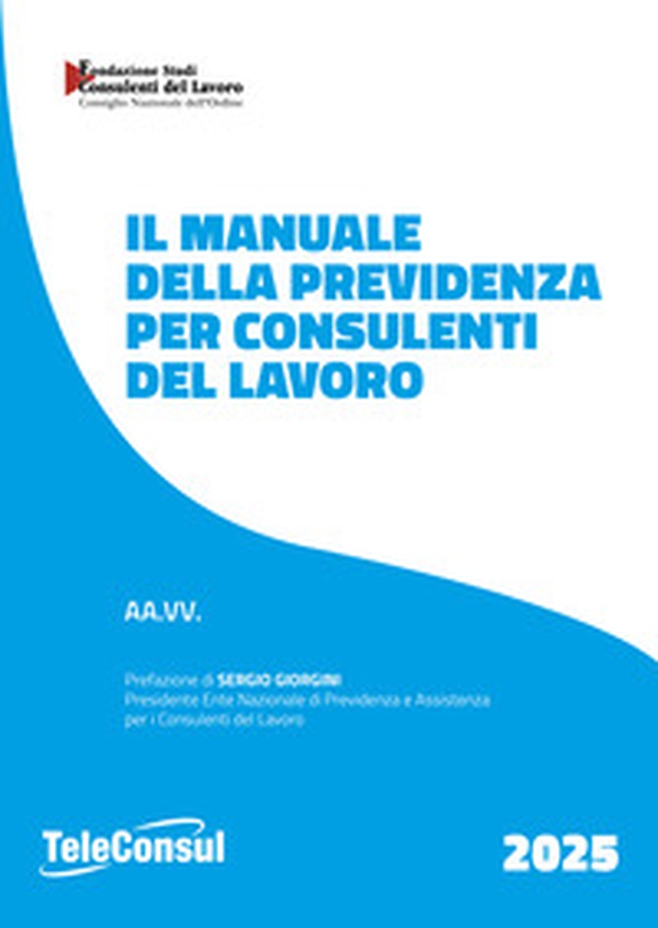Il manuale della previdenza per consulenti del lavoro - Librerie.coop Il manuale della previdenza per consulenti del lavoro - Librerie.coop
