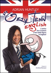 Ozzy Tenn English. L'amico che ti farà fare bella figura in inglese! - Librerie.coop Ozzy Tenn English. L'amico che ti farà fare bella figura in inglese! - Librerie.coop