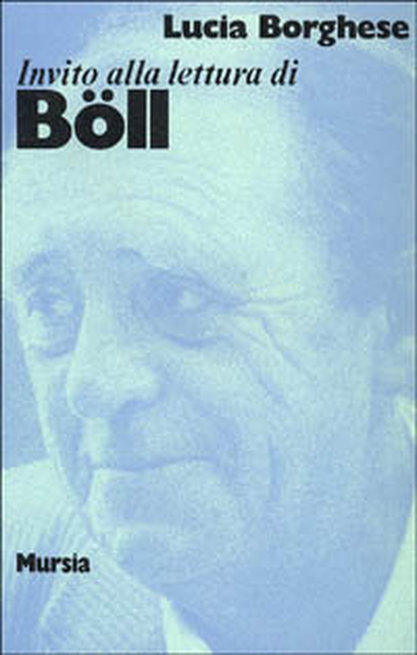 Invito alla lettura di Heinrich Böll - Librerie.coop Invito alla lettura di Heinrich Böll - Librerie.coop