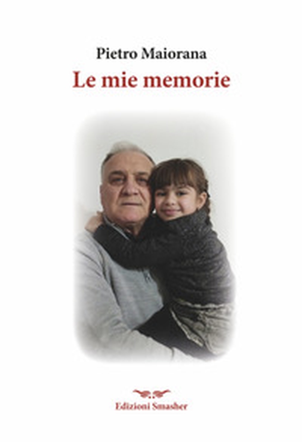 Le mie memorie - Librerie.coop Le mie memorie - Librerie.coop