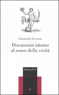Discussioni intorno al senso della verità - Librerie.coop Discussioni intorno al senso della verità - Librerie.coop